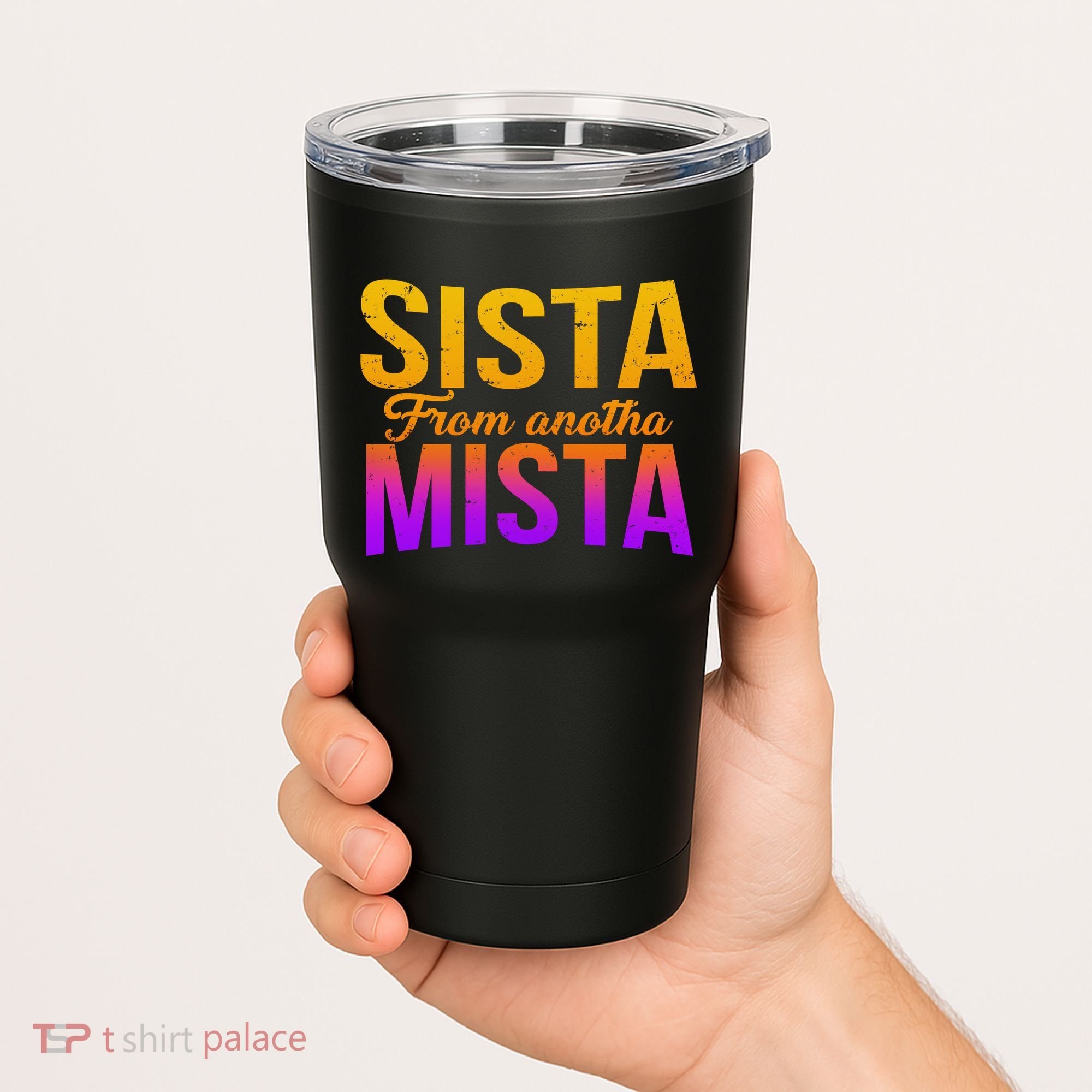 Sista From Anotha Mista Tumbler