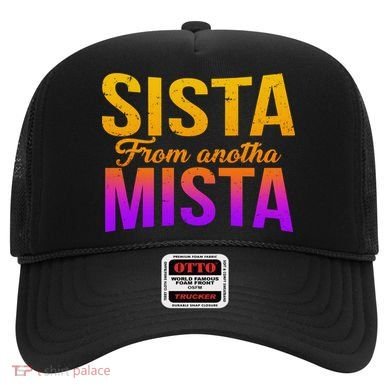 Sista From Anotha Mista Hat
