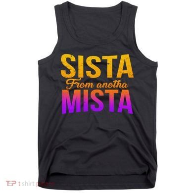 Sista From Anotha Mista Tank Top