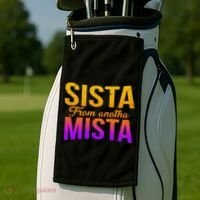 Sista From Anotha Mista Golf Towel thumb 2