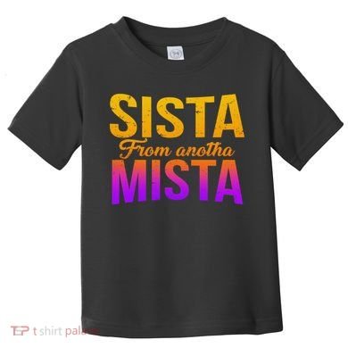 Sista From Anotha Mista Toddler T-Shirt