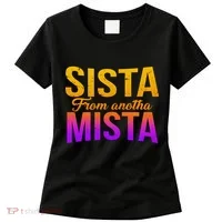 Sista From Anotha Mista Women's T-Shirt thumb 0