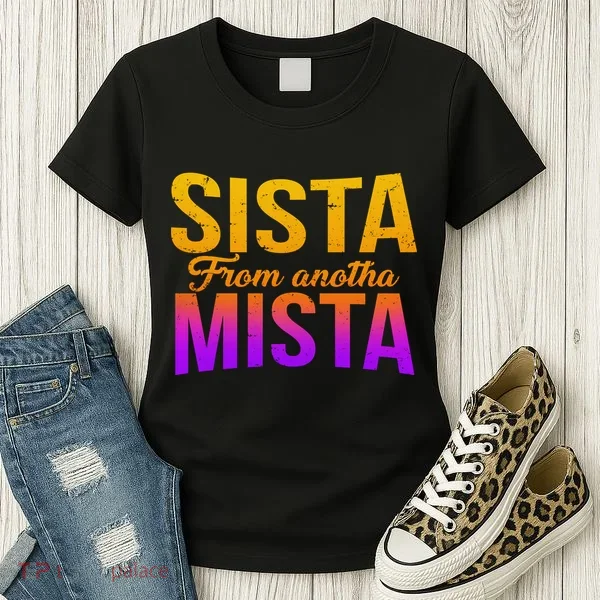 Sista From Anotha Mista Women's T-Shirt