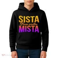 Sista From Anotha Mista Kids Hoodie thumb 4