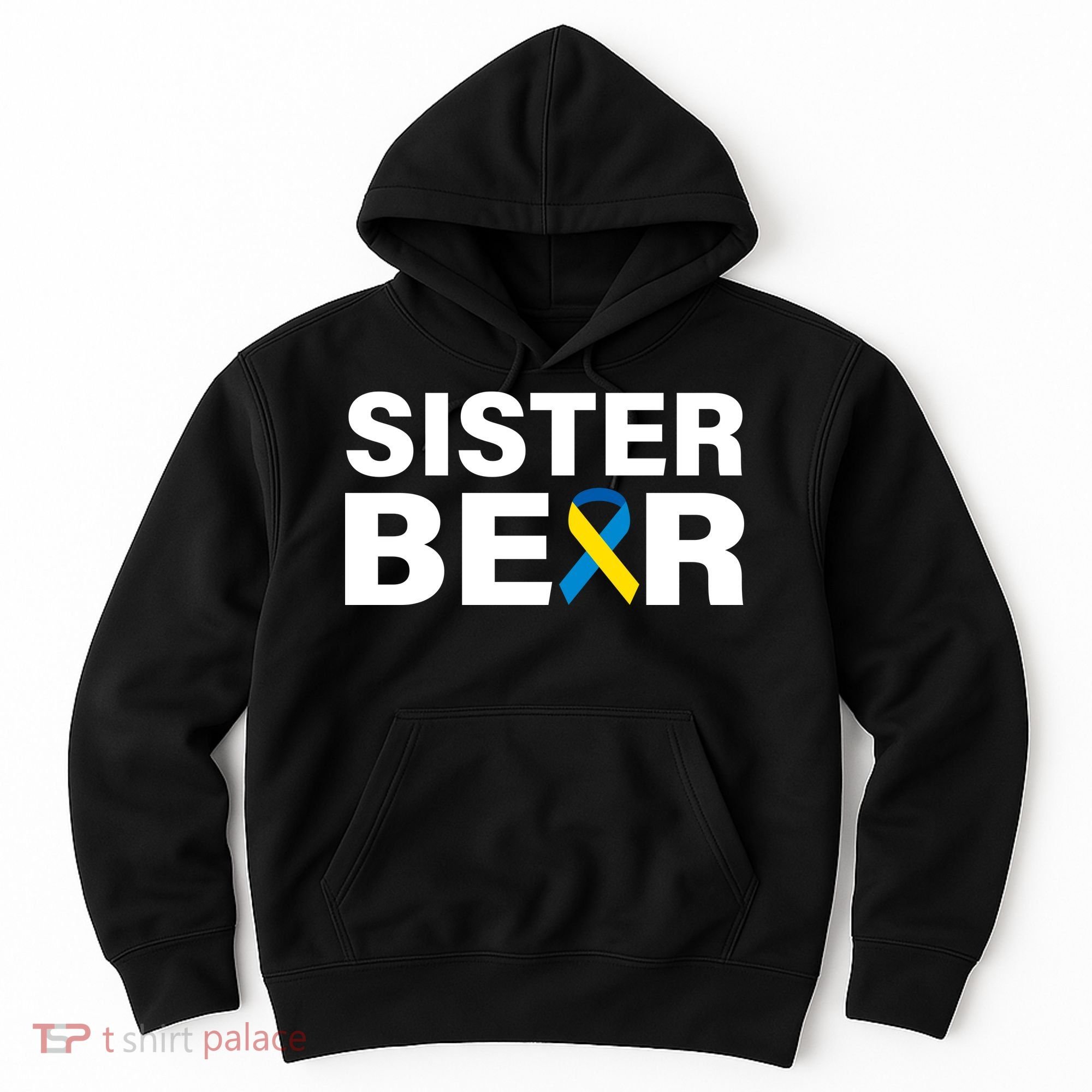 Sister Bear Down Syndrome Awareness Hoodie
