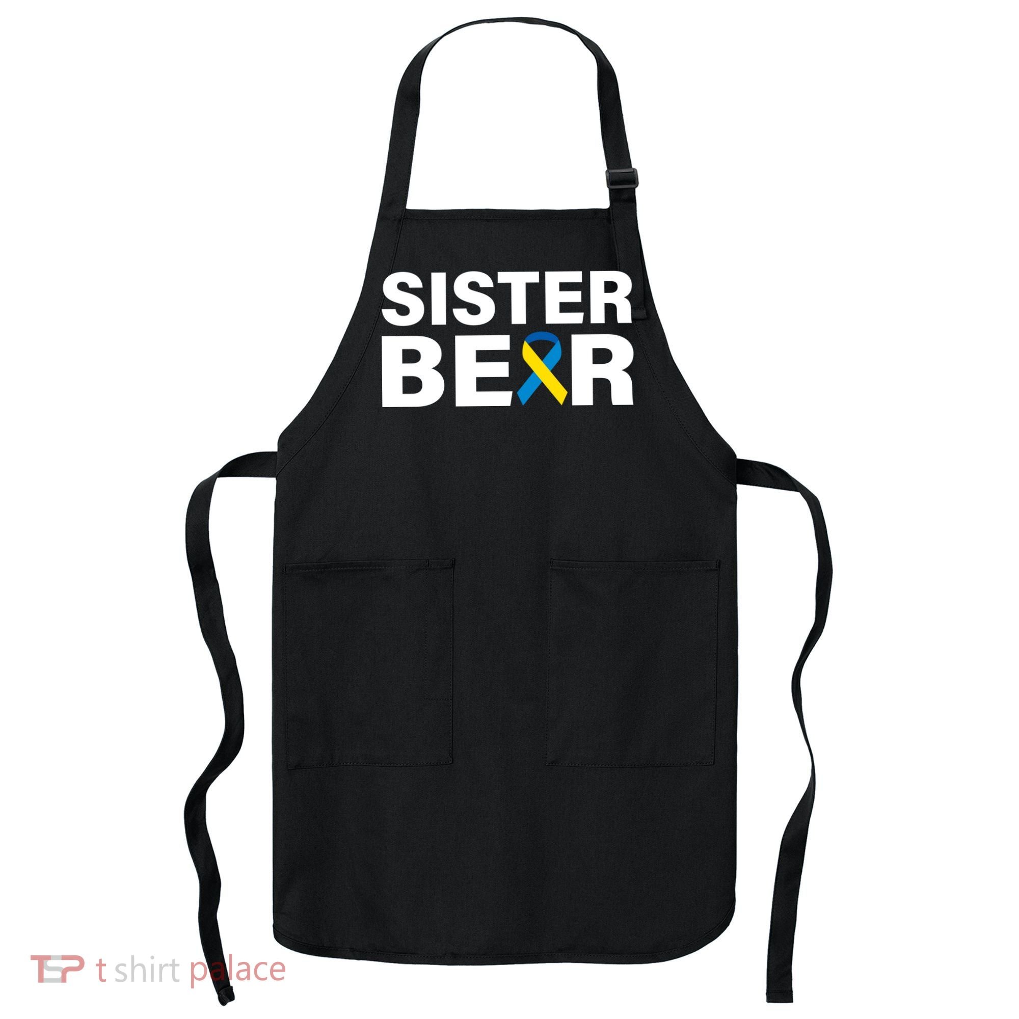 Sister Bear Down Syndrome Awareness Apron