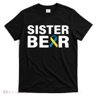 Sister Bear Down Syndrome Awareness T-Shirt thumb 0