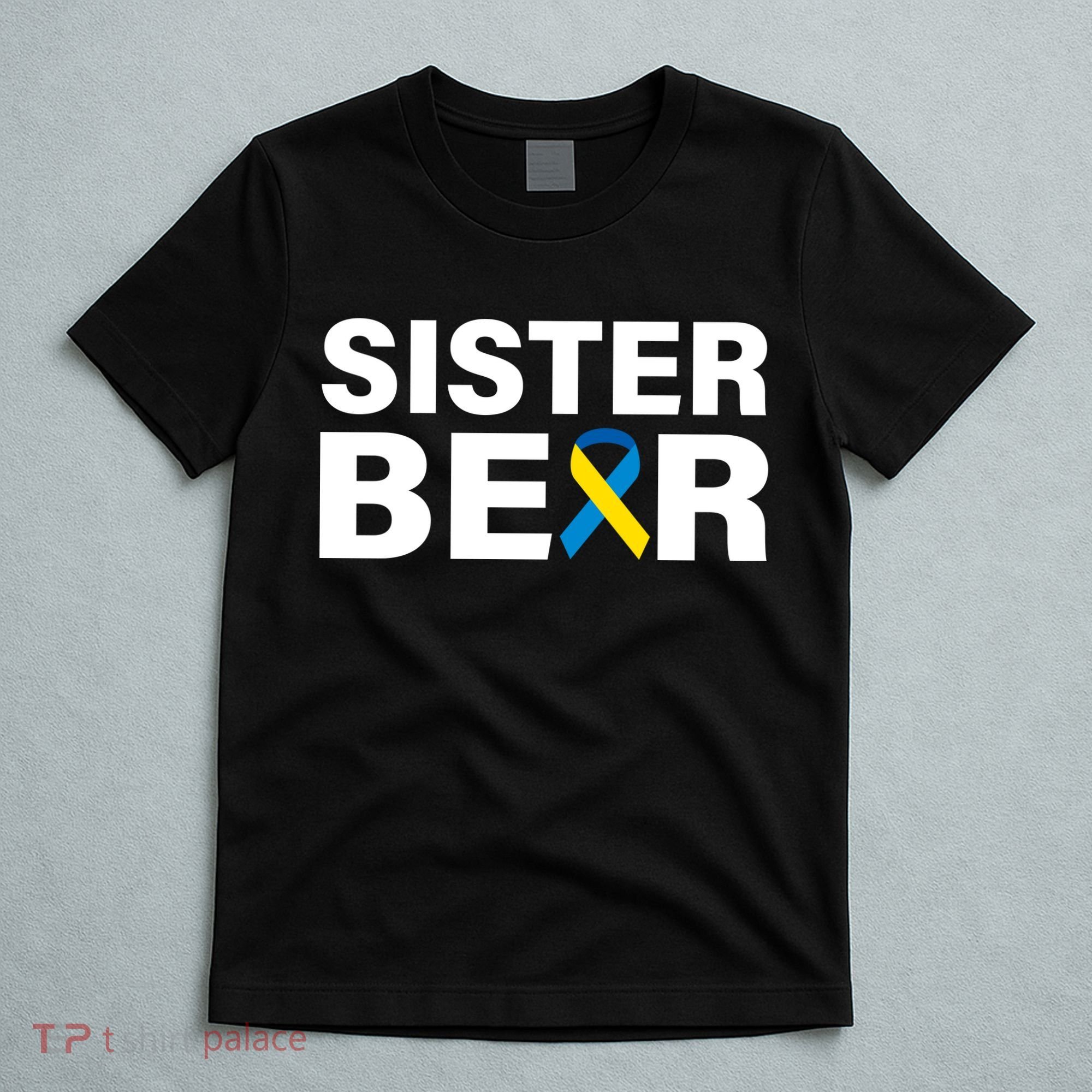 Sister Bear Down Syndrome Awareness T-Shirt