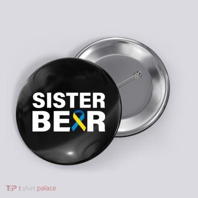 Sister Bear Down Syndrome Awareness Button