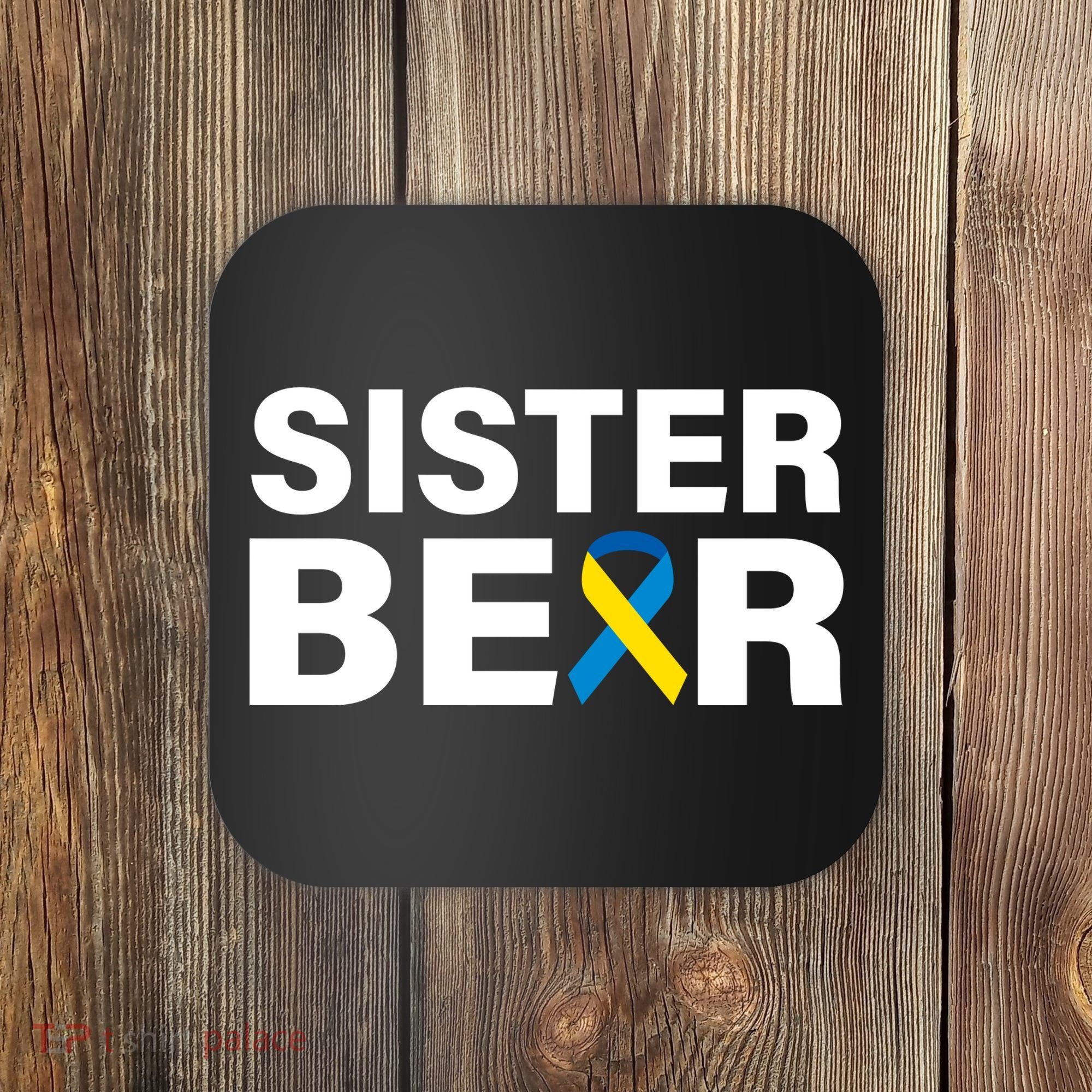 Sister Bear Down Syndrome Awareness Coaster