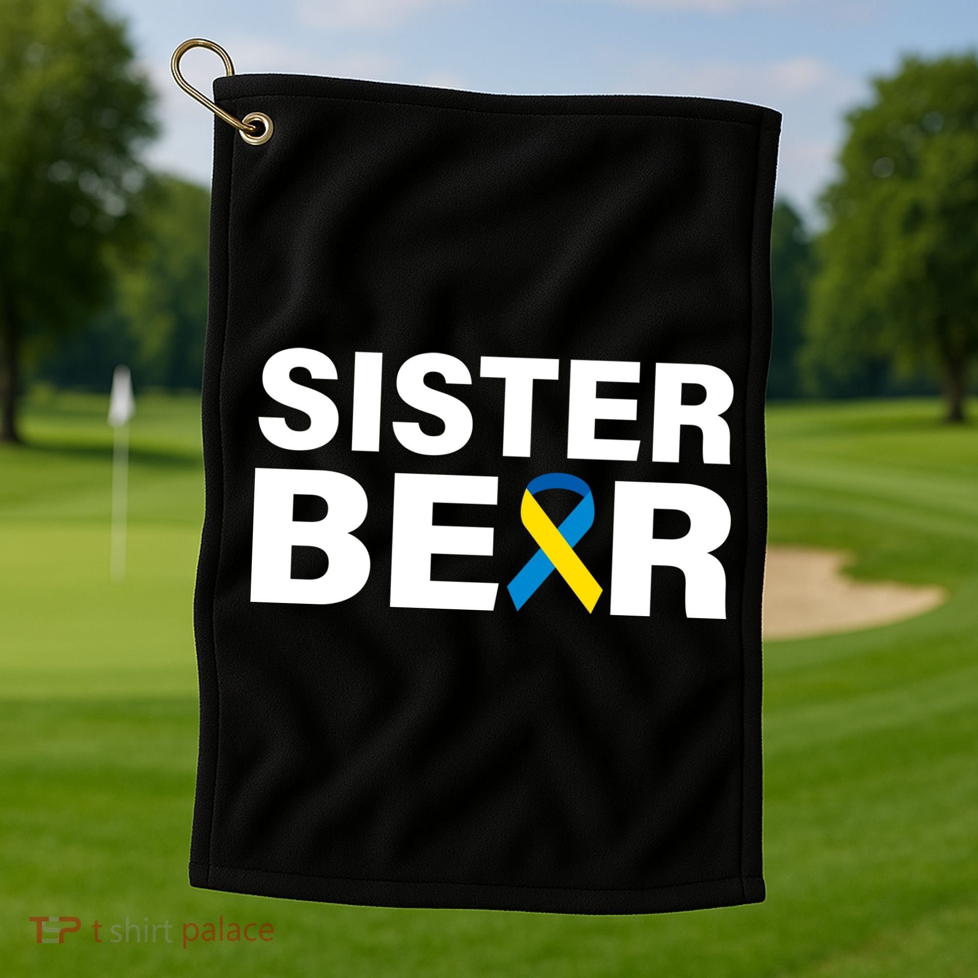 Sister Bear Down Syndrome Awareness Golf Towel