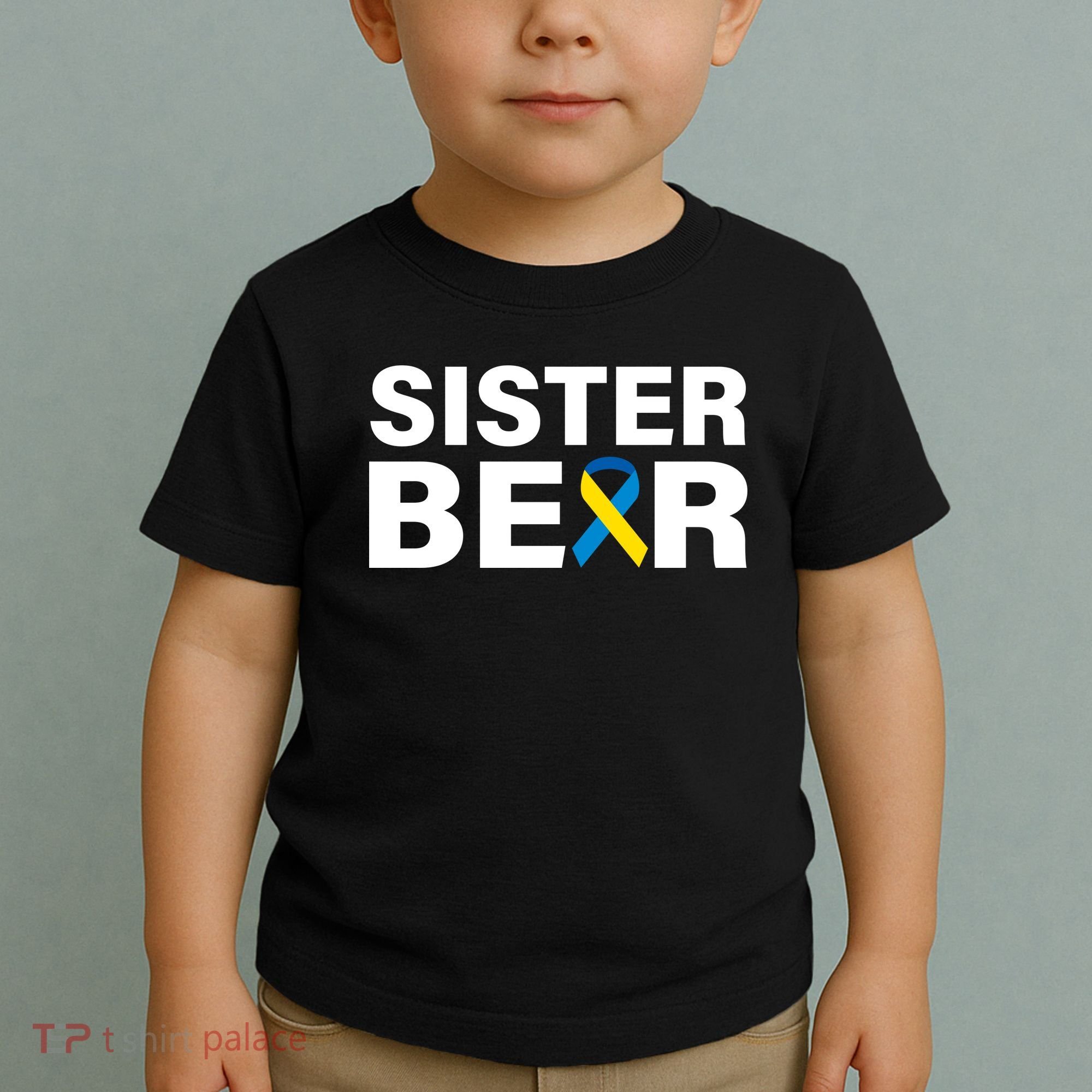 Sister Bear Down Syndrome Awareness Toddler T-Shirt