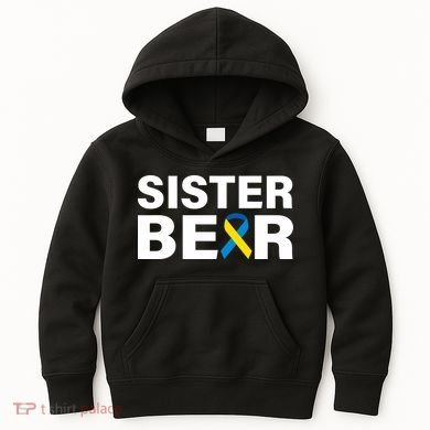 Sister Bear Down Syndrome Awareness Kids Hoodie