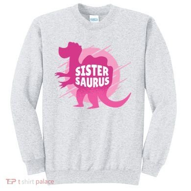 Sister Saurus Sweatshirt