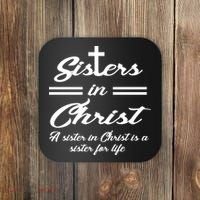Sisters In Christ Sister For Life Coaster thumb 0