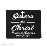 Sisters In Christ Sister For Life Mousepad thumb 0