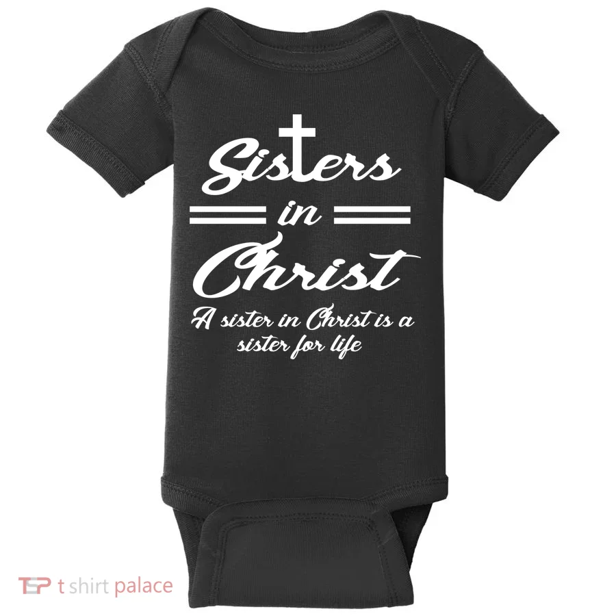 Sisters In Christ Sister For Life Baby Bodysuit