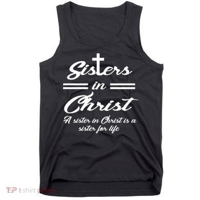 Sisters In Christ Sister For Life Tank Top