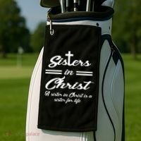 Sisters In Christ Sister For Life Golf Towel thumb 2