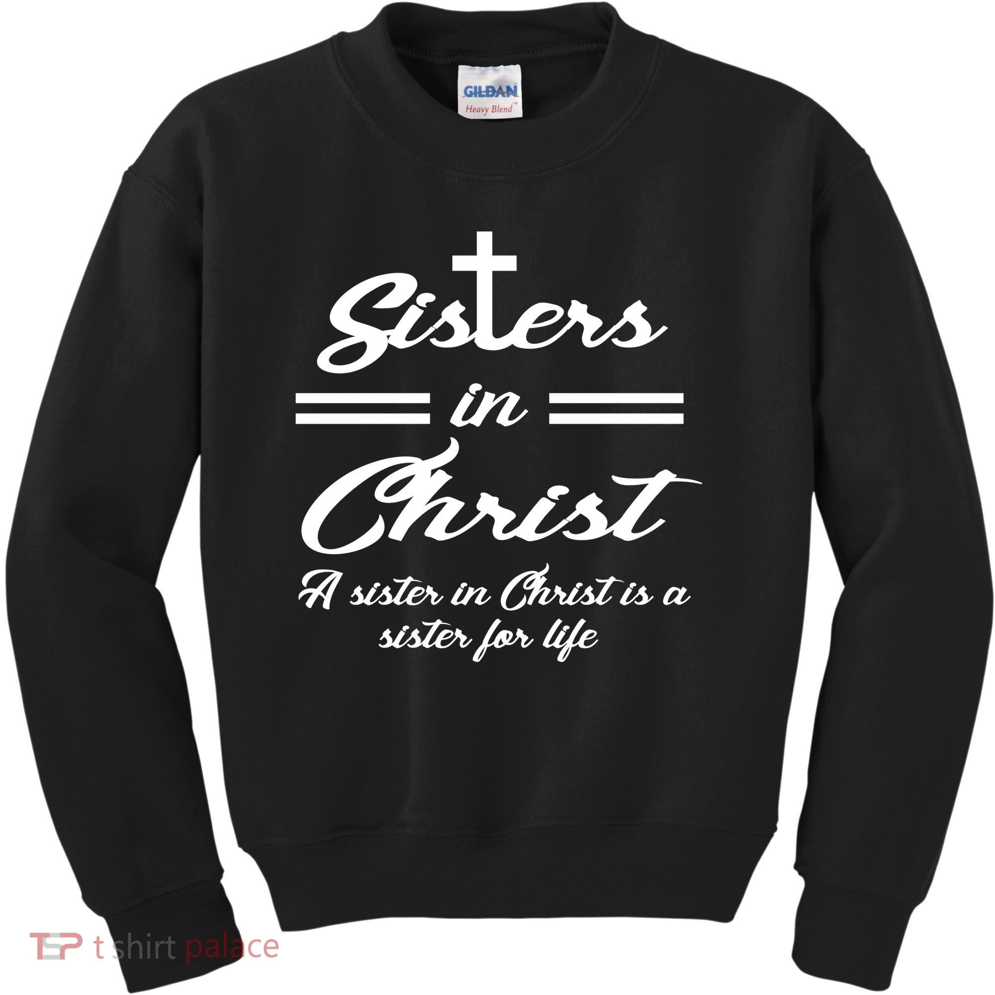 Sisters In Christ Sister For Life Kids Sweatshirt