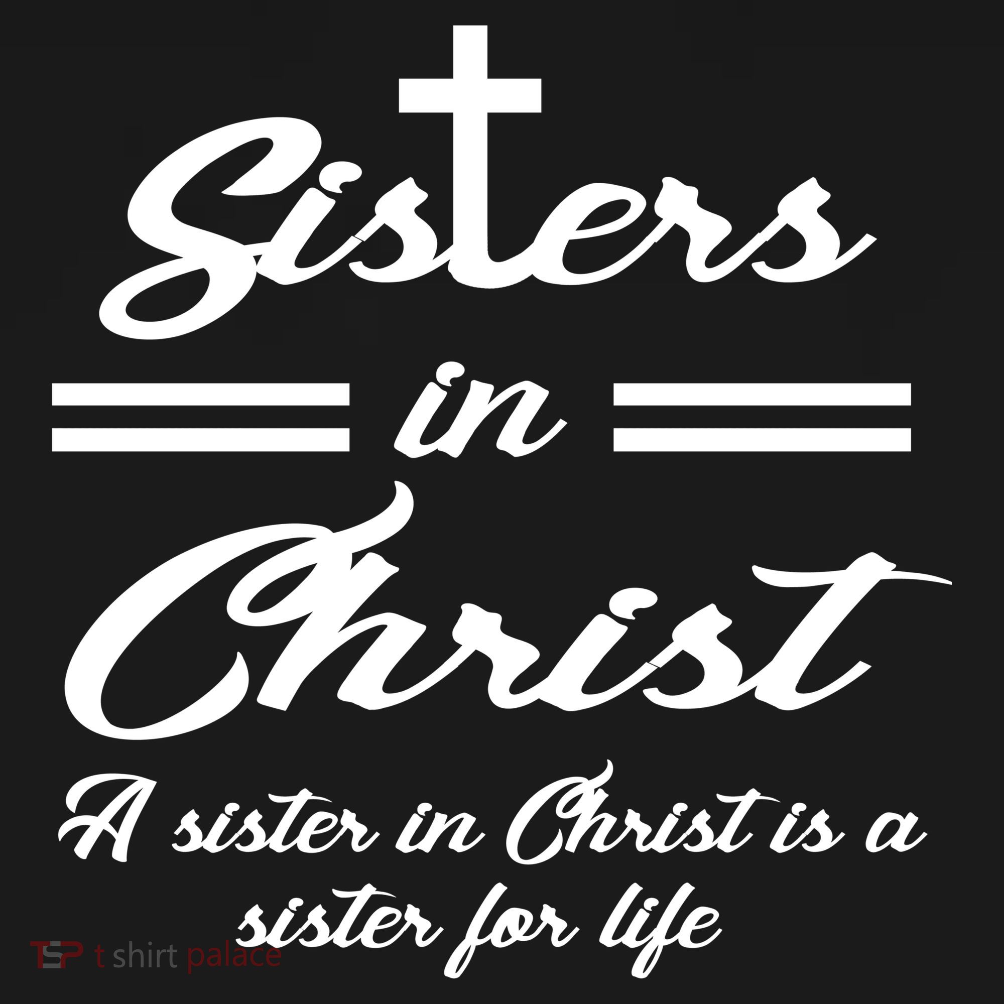 Sisters In Christ Sister For Life Tote Bag