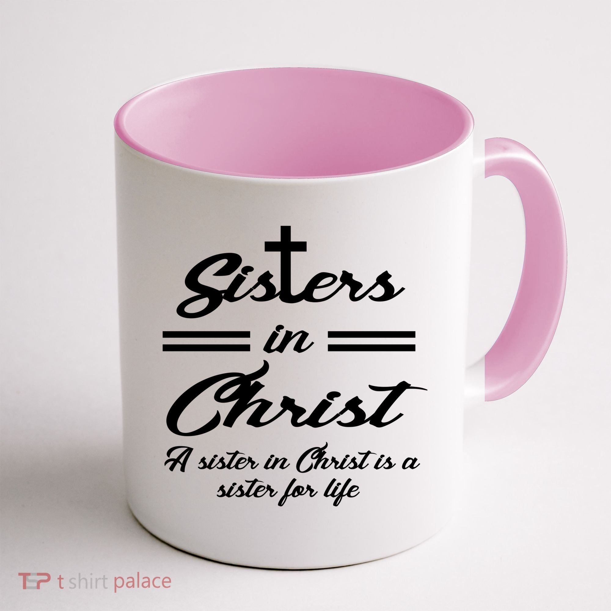Sisters In Christ Sister For Life Coffee Mug