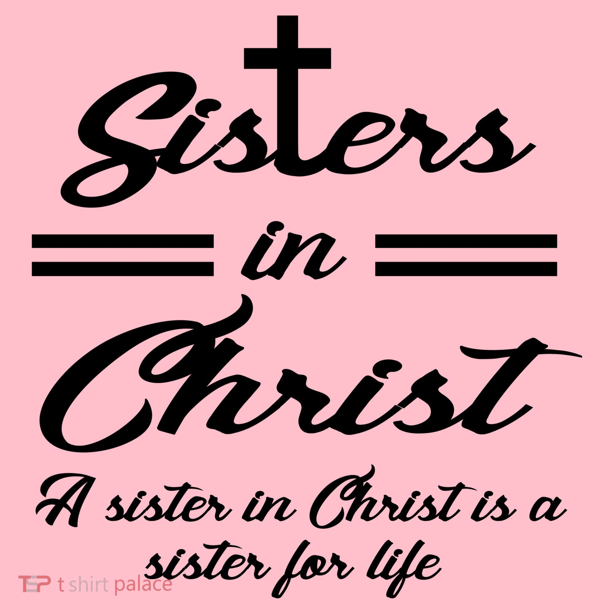 Sisters In Christ Sister For Life Coffee Mug