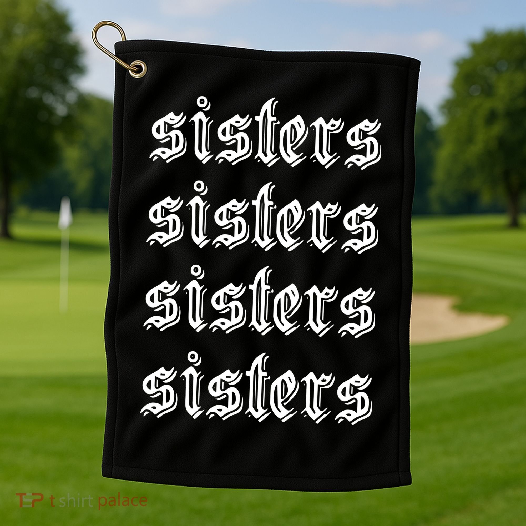 Sisters James Sisters Golf Towel