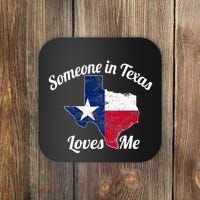 Someone In Texas Loves Me Texas Texan Love Coaster thumb 0