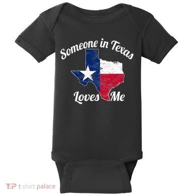 Someone In Texas Loves Me Texas Texan Love Baby Bodysuit