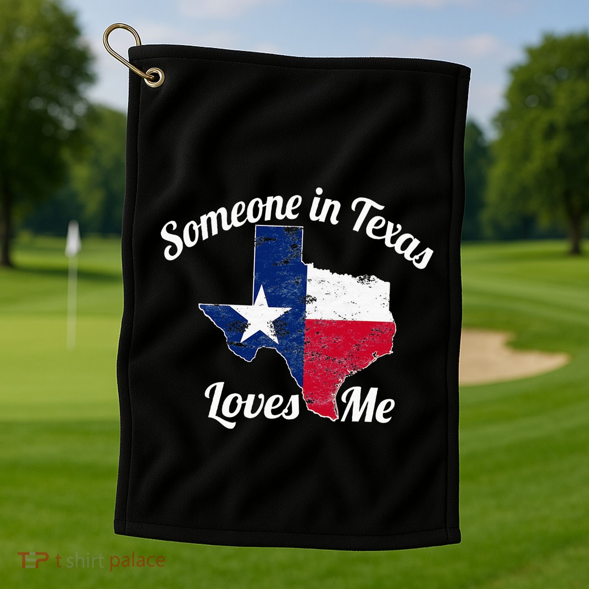 Someone In Texas Loves Me Texas Texan Love Golf Towel