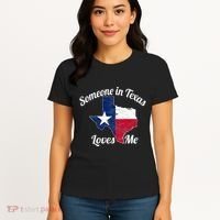 Someone In Texas Loves Me Texas Texan Love Women's T-Shirt thumb 4