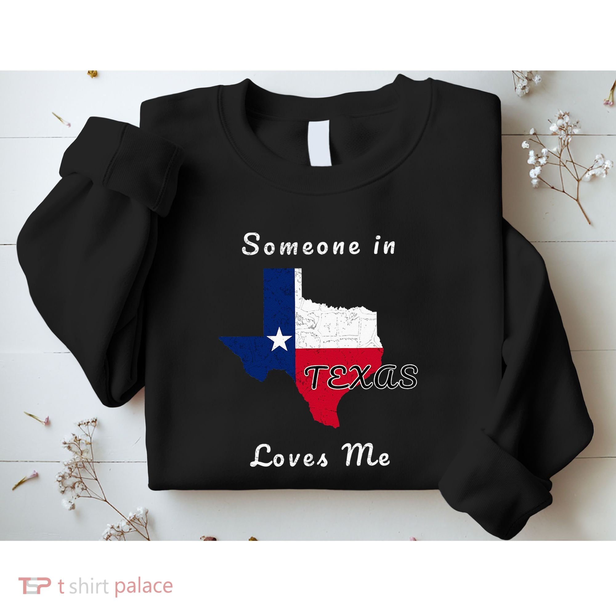 Someone In Texas Loves Me Travel Cute State Logo Sweatshirt