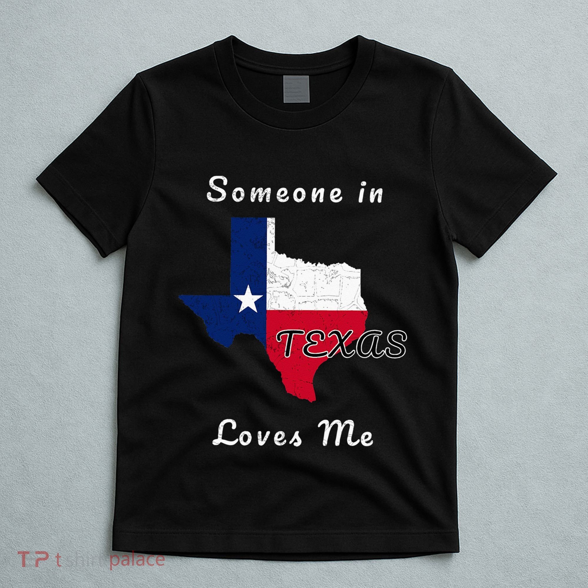 Someone In Texas Loves Me Travel Cute State Logo T-Shirt