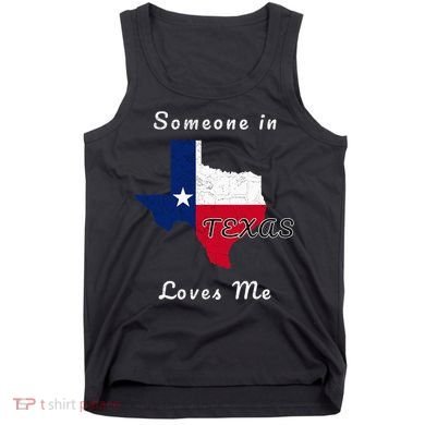 Someone In Texas Loves Me Travel Cute State Logo Tank Top