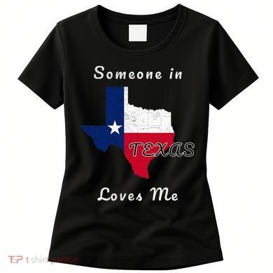 Someone In Texas Loves Me Travel Cute State Logo Women's T-Shirt