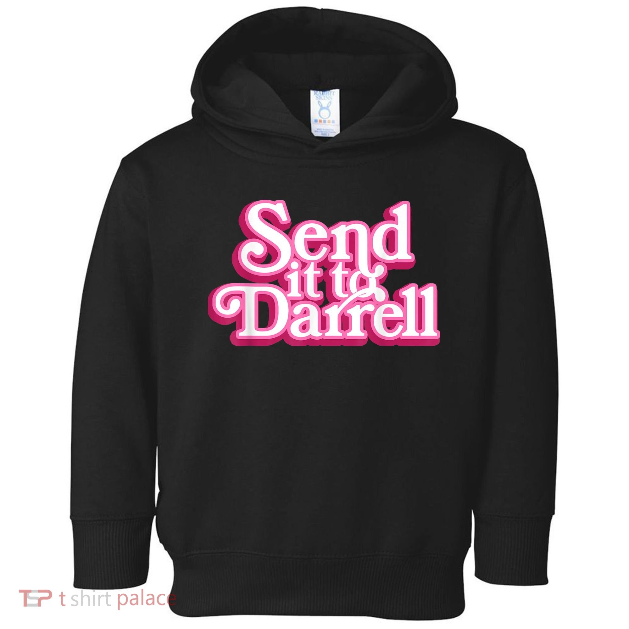Send It To Darrell Toddler Hoodie