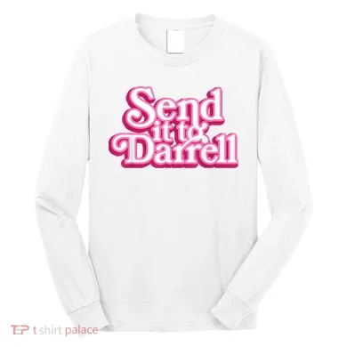 Send It To Darrell Long Sleeve Shirt