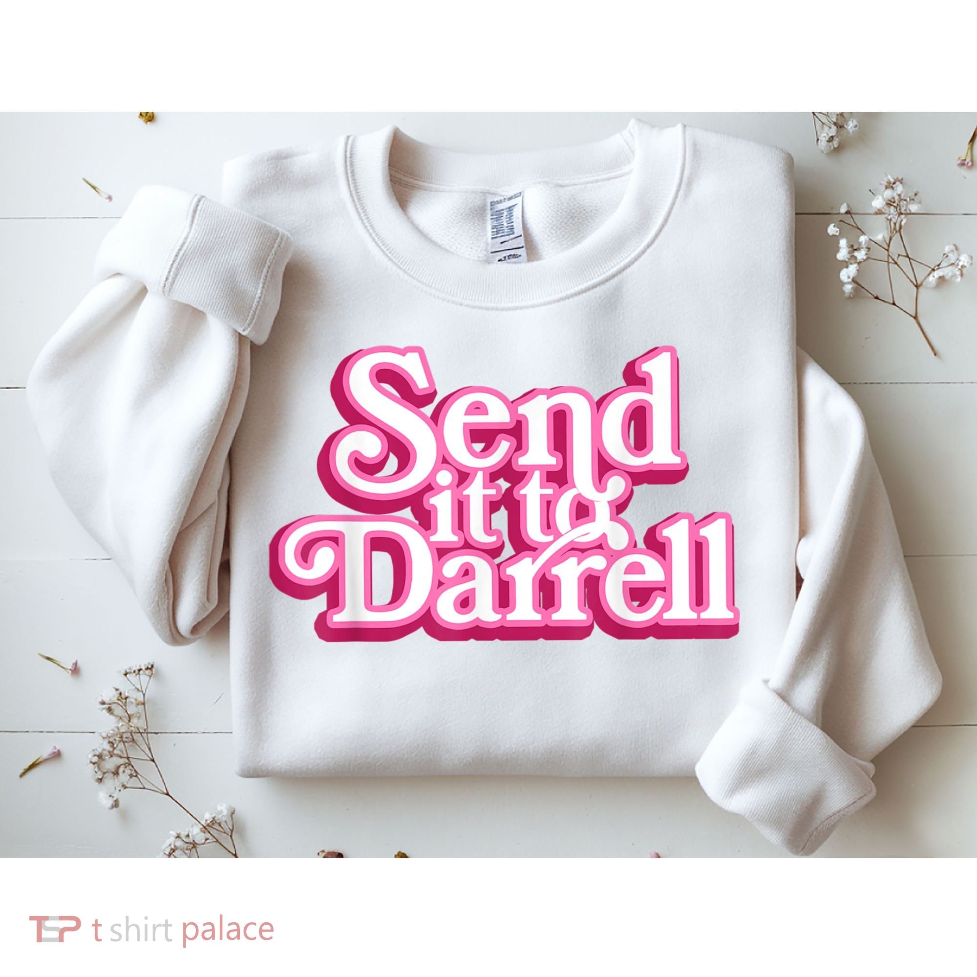 Send It To Darrell Sweatshirt