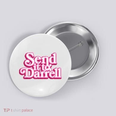 Send It To Darrell Button