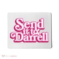 Send It To Darrell Mousepad thumb 0