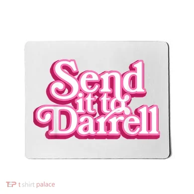 Send It To Darrell Mousepad