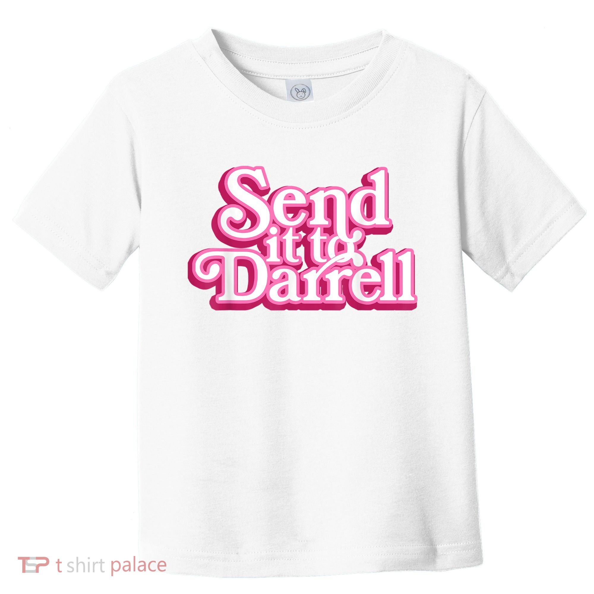 Send It To Darrell Toddler T-Shirt