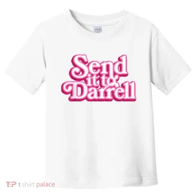 Send It To Darrell Toddler T-Shirt