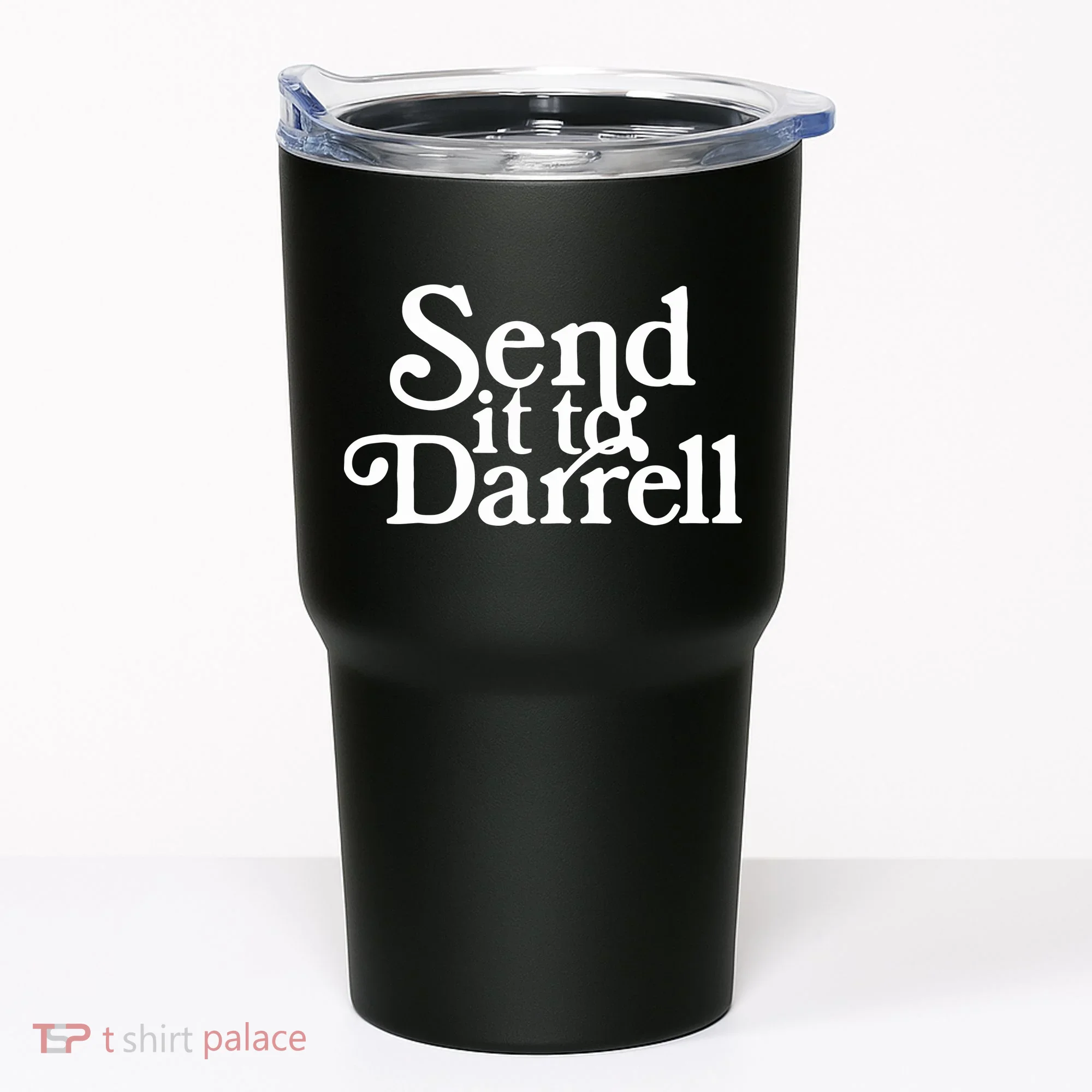 Send It To Darrell Funny Saying Tumbler
