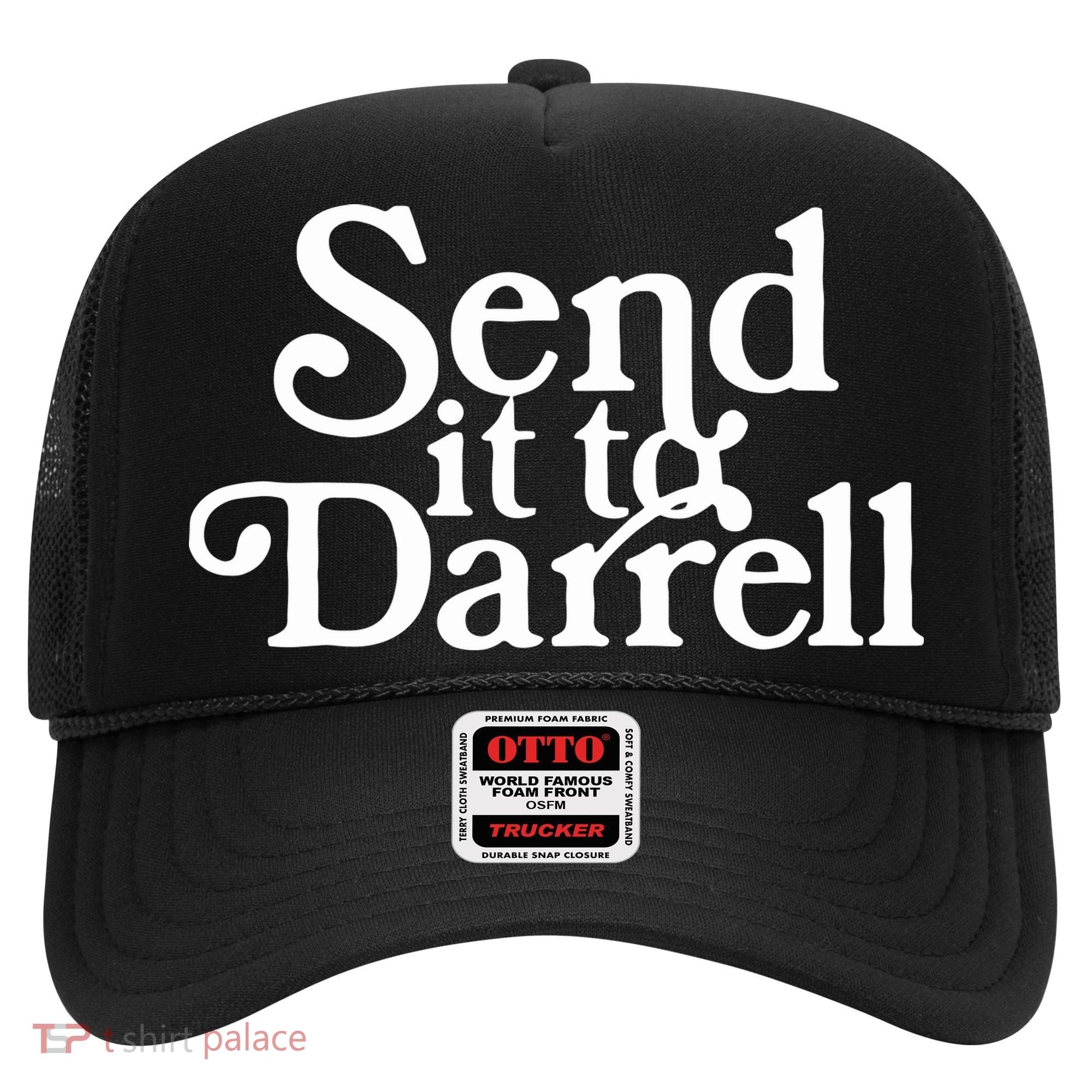 Send It To Darrell Funny Saying Hat