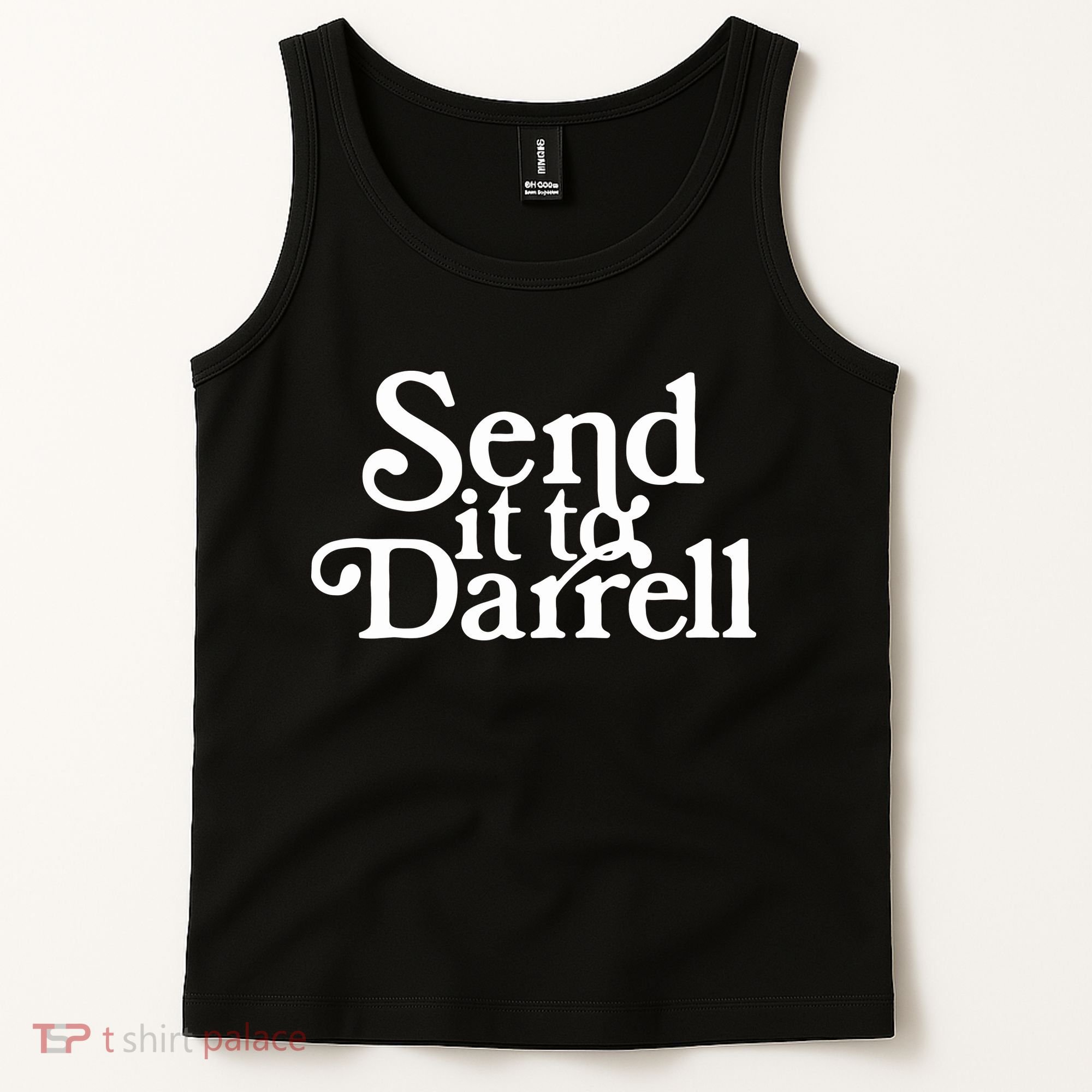Send It To Darrell Funny Saying Tank Top