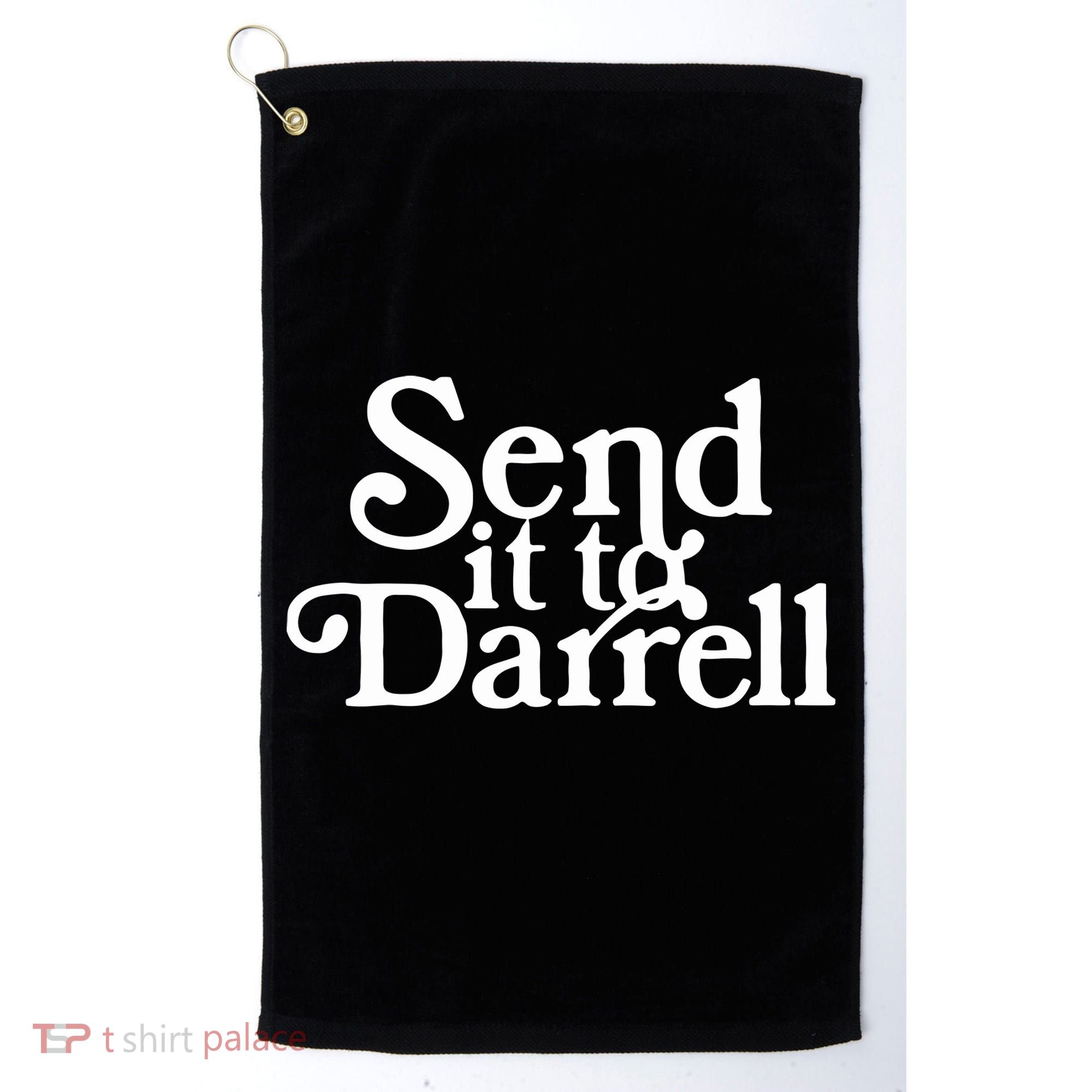 Send It To Darrell Funny Saying Golf Towel