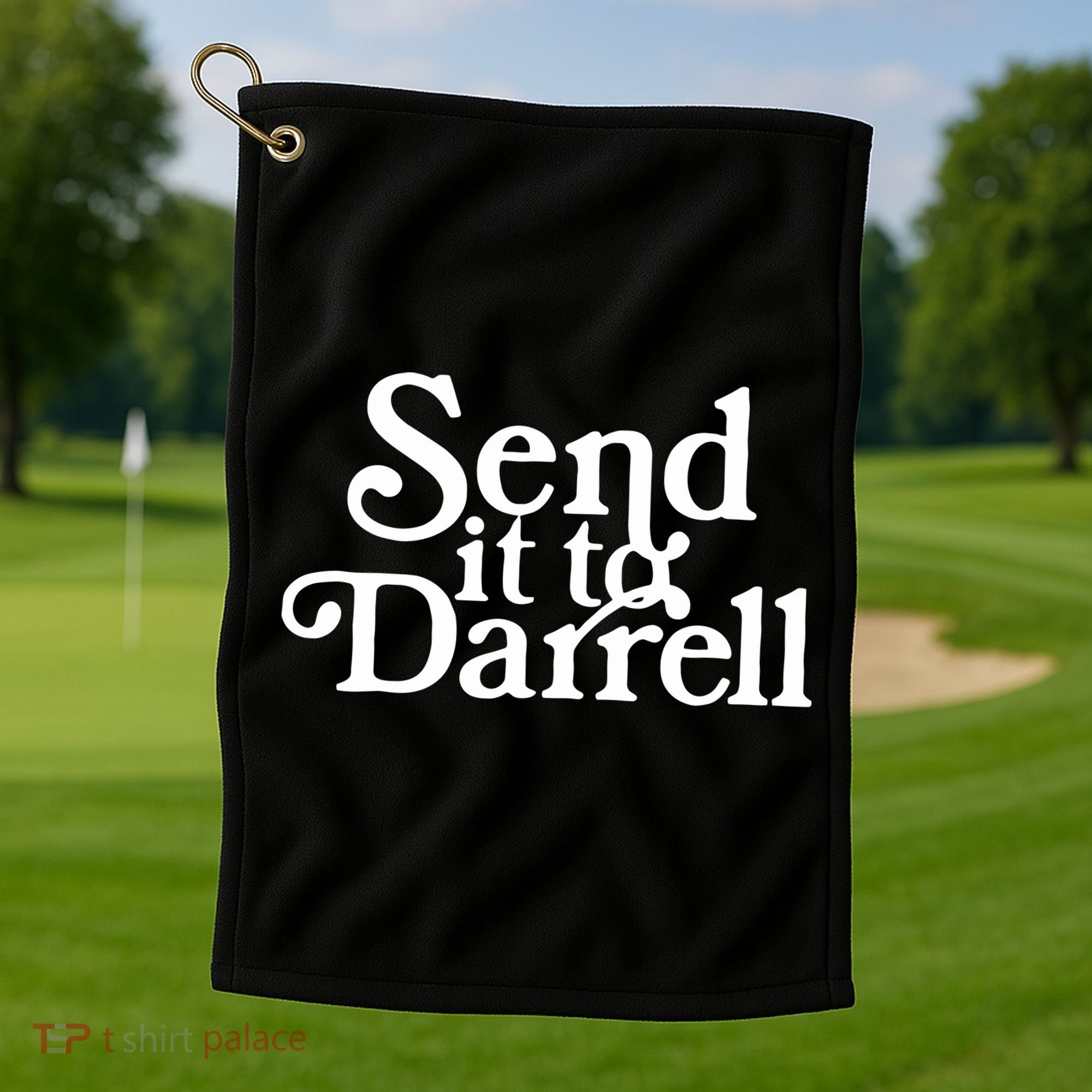 Send It To Darrell Funny Saying Golf Towel