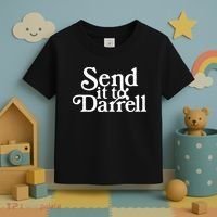 Send It To Darrell Funny Saying Toddler T-Shirt thumb 3